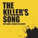 Tải nhạc hot The Killer's Song (Radio Edit) (Single) về máy