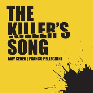 The Killer's Song (Radio Edit) (Single) - May Seven, Franco Pellegrini