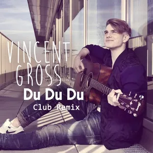 Du Du Du (Club Remix) (Single) - Vincent Gross