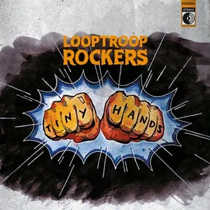 Tiny Hands (Single) - Looptroop Rockers