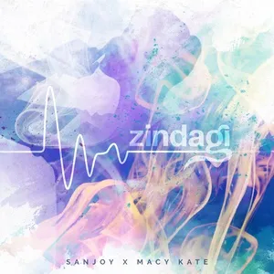 Zindagi (Single) - Sanjoy, Macy Kate