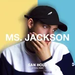 Nghe và tải nhạc hay Ms. Jackson (San Holo Remix) (Single) Mp3 nhanh nhất