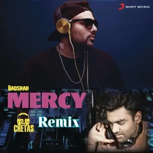 Mercy (DJ Chetas Remix) (Single) - Badshah, DJ Chetas
