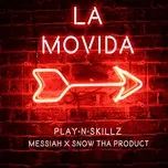 Ca nhạc La Movida (Single) - Play-N-Skillz, Messiah, Snow Tha Product
