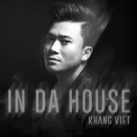 In Da House - Khang Việt