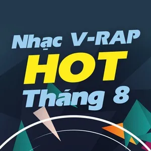 Nhạc V-Rap Hot Tháng 08/2017 - V.A