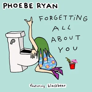 Forgetting All About You (Single) - Phoebe Ryan, BlackBear