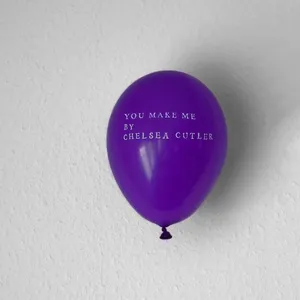 You Make Me (Single) - Chelsea Cutler