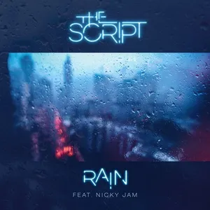 Rain (Single) - The Script, Nicky Jam