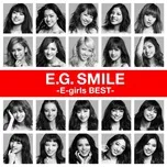 Nghe nhạc E.G. Smile - E-girls Best (Remix Best) - E-Girls