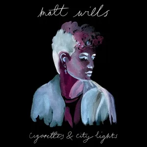 Cigarettes & City Lights - Matt Wills