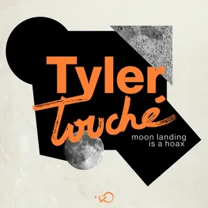 Moon Landing Is A Hoax (Single) - Tyler Touche