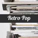 Download nhạc hot Retro Pop Mp3 miễn phí về máy