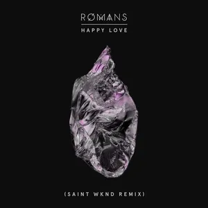 Happy Love (Saint Wknd Remix) (Single) - Romans