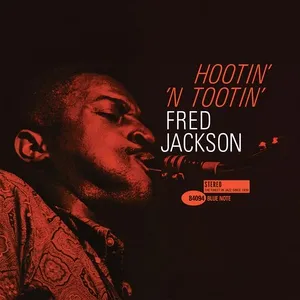 Hootin' 'N Tootin' - Fred Jackson
