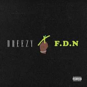 F.d.n (Single) - Dreezy