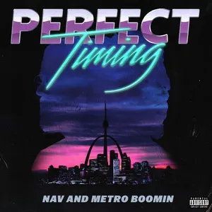 Perfect Timing - Nav, Metro Boomin