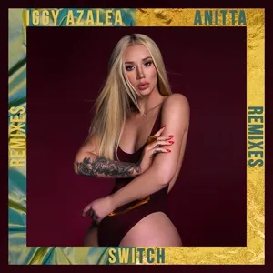 Switch (Remixes EP) - Iggy Azalea