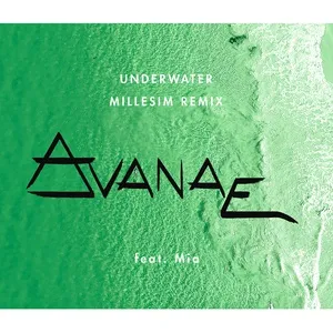 Underwater (Millesim Remix) (Single) - Avanae, MiA