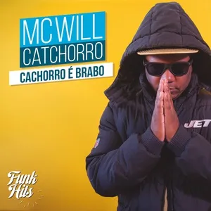 O Cachorro E Brabo (Single) - MC Will Catchorro