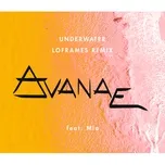 Nghe nhạc Underwater (Loframes Remix) (Single) - Avanae, MiA