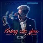 Tải nhạc Zing Không Cần Ghen (Đẹp Không Cần Ghen OST) (Single) về máy