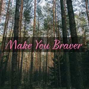 Make You Braver - V.A