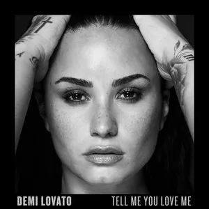 Tell Me You Love Me (Single) - Demi Lovato