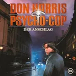 10: Der Anschlag - Don Harris, Psycho Cop