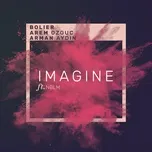 Nghe nhạc Imagine (Single) - Bolier, Arem Ozguc, Arman Aydin
