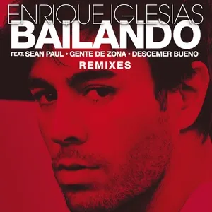 Bailando (Remixes) - Enrique Iglesias, Sean Paul, Descemer Bueno, V.A