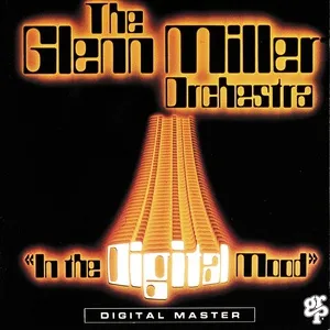 In The Digital Mood - Glenn Miller Orchestra