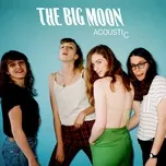 Pull The Other One (Acoustic Single) - The Big Moon