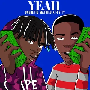 Yeah (Single) - Fly Ty, Unghetto Mathieu