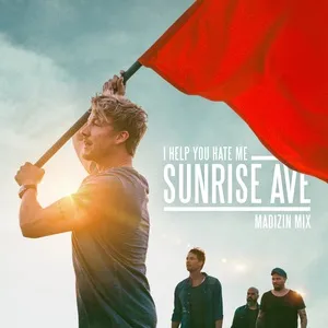 I Help You Hate Me (Madizin Mix) (Single) - Sunrise Avenue