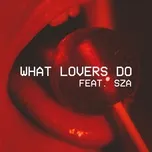 Download nhạc What Lovers Do (Single) online