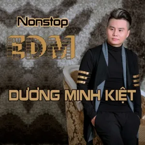 Nonstop EDM (Single) - Dương Minh Kiệt