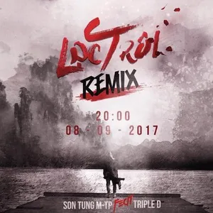 Lạc Trôi (Triple D Remix) (Single) - Sơn Tùng M-TP