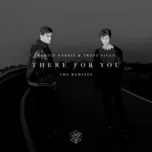 There For You: The Remixes - Martin Garrix, Troye Sivan