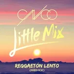 Tải nhạc Zing Reggaeton Lento (Remix) (Single) miễn phí về điện thoại