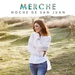 Nghe nhạc Noche De San Juan (Single) - Merche
