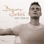Nghe nhạc Hoy Duele (Single) - Bruno Sotos