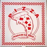 Nghe ca nhạc Pizza (Single) - Martin Garrix