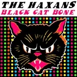 Black Cat Bone (Single) - The Haxans