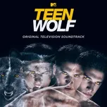 Nghe ca nhạc Teen Wolf (Original Television Soundtrack) - V.A
