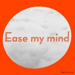 Tải nhạc Ease My Mind - Shout Out Louds
