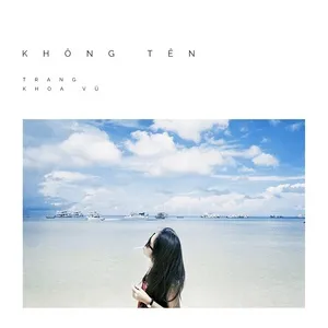 Không Tên (Single) - Trang, Khoa Vũ