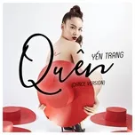 Download nhạc Quên (Dance Version) (Single)
