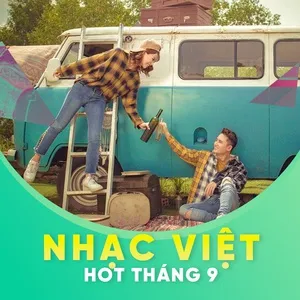 Nhạc Việt Hot Tháng 09/2017 - V.A