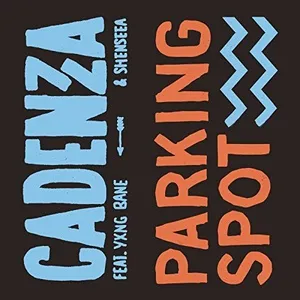 Parking Spot (Single) - Cadenza, Yxng Bane, Shenseea